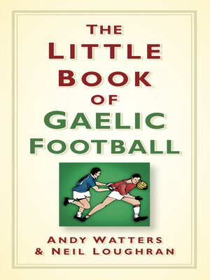cover image of The Little Book of Gaelic Football